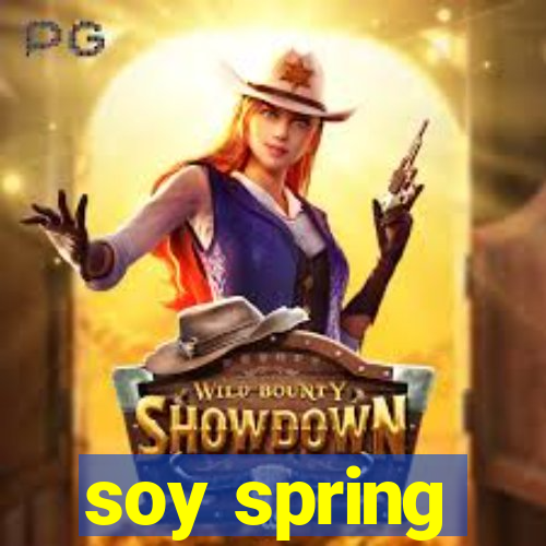 soy spring