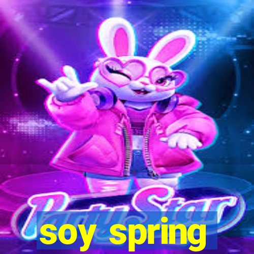 soy spring