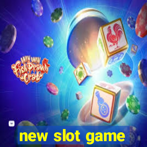 new slot game