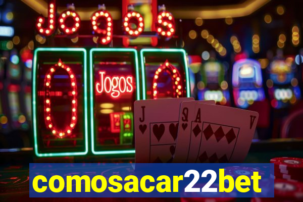 comosacar22bet