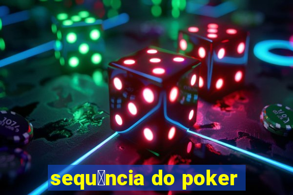 sequ锚ncia do poker