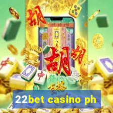 22bet casino ph