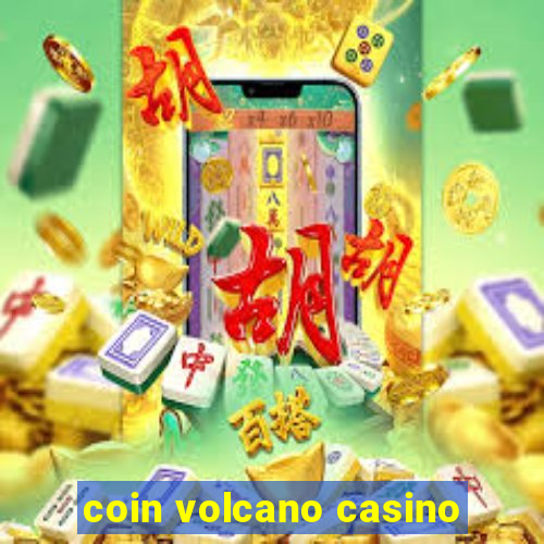 coin volcano casino