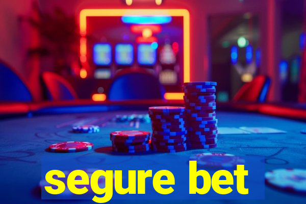 segure bet