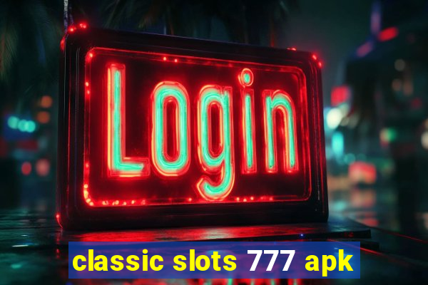 classic slots 777 apk