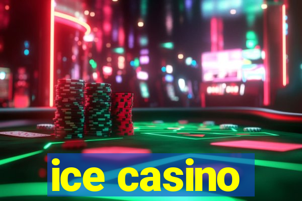 ice casino