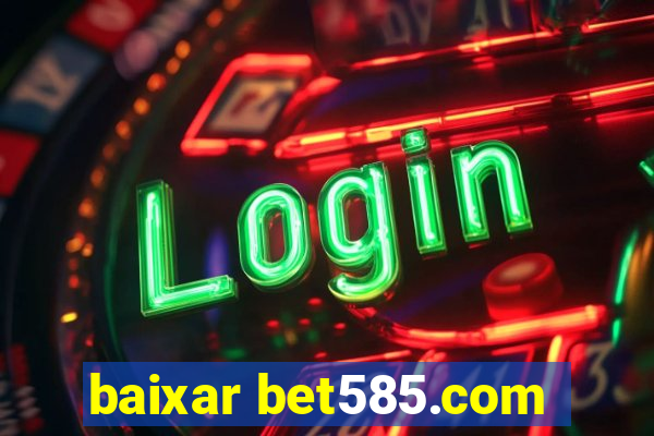 baixar bet585.com