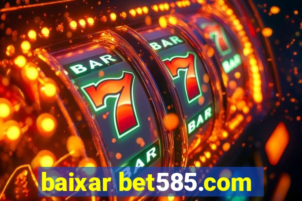 baixar bet585.com