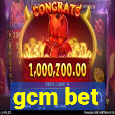 gcm bet