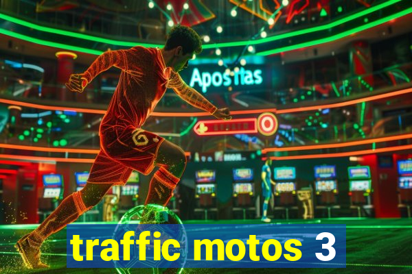 traffic motos 3