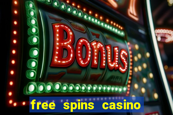 free spins casino without deposit