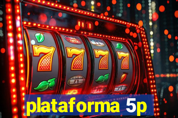 plataforma 5p