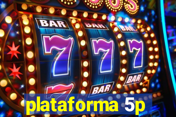 plataforma 5p