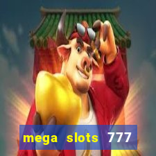 mega slots 777 casino online