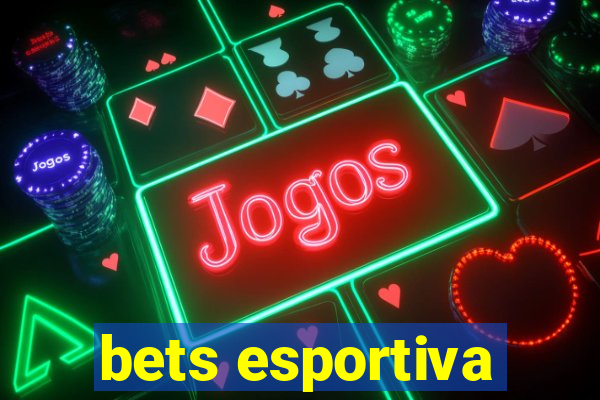 bets esportiva