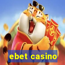 ebet casino