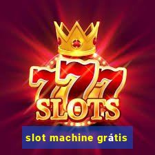 slot machine grátis