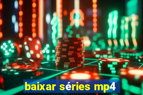 baixar séries mp4