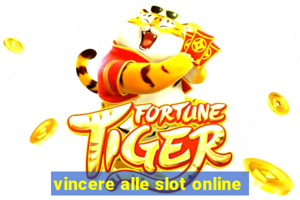 vincere alle slot online