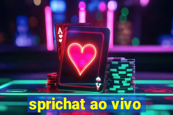 sprichat ao vivo