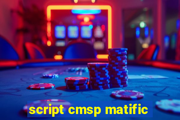 script cmsp matific