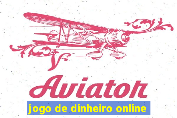 jogo de dinheiro online