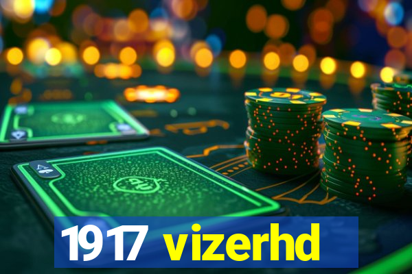 1917 vizerhd