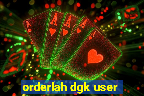 orderlah dgk user