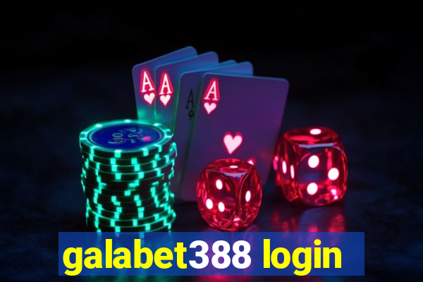 galabet388 login