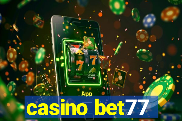 casino bet77