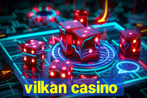 vilkan casino