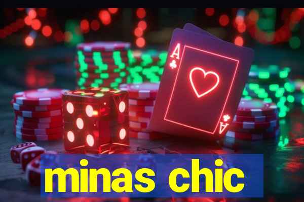 minas chic