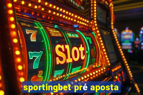 sportingbet pré aposta