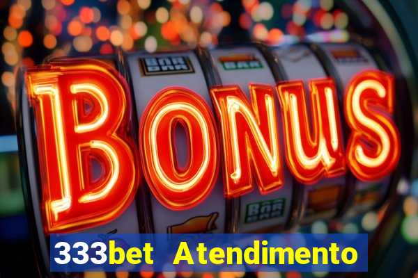 333bet Atendimento ao Cliente