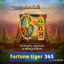 fortune tiger 365