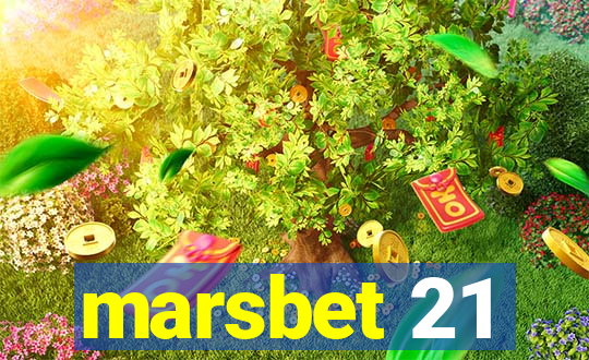 marsbet 21