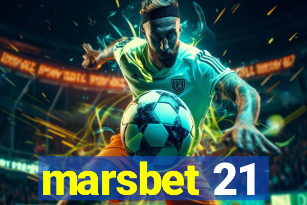 marsbet 21