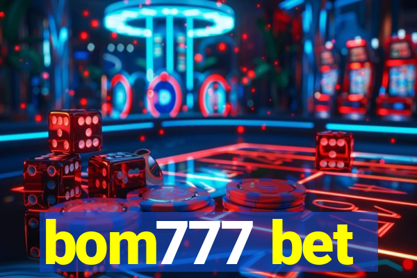 bom777 bet