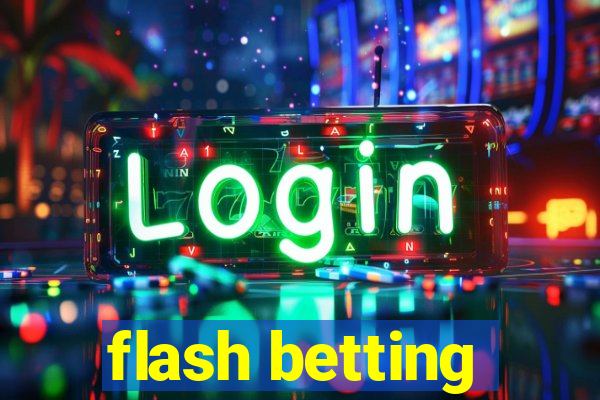 flash betting