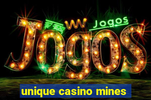 unique casino mines