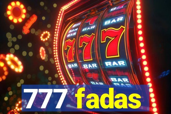 777 fadas