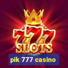 pik 777 casino