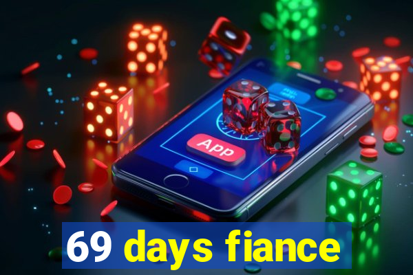 69 days fiance