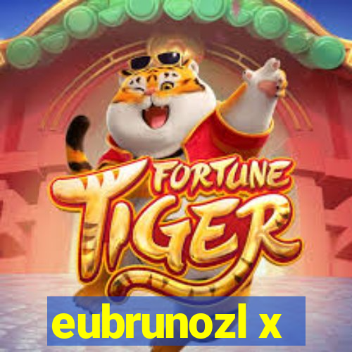 eubrunozl x