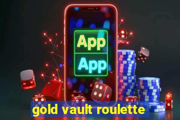 gold vault roulette