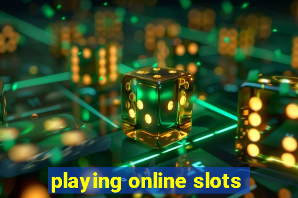 playing online slots