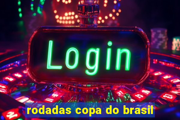 rodadas copa do brasil