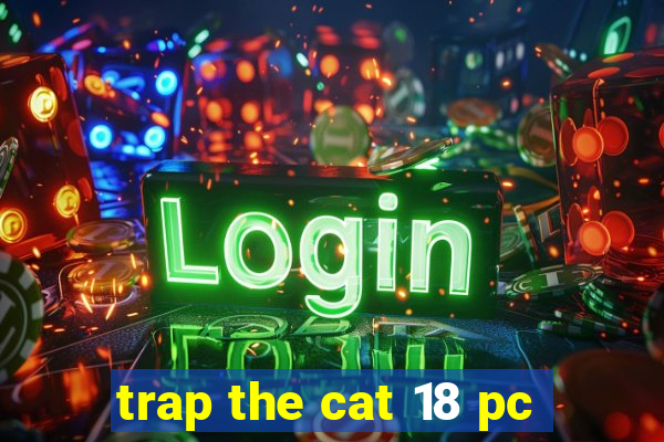 trap the cat 18 pc