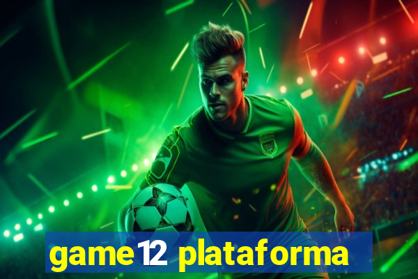 game12 plataforma