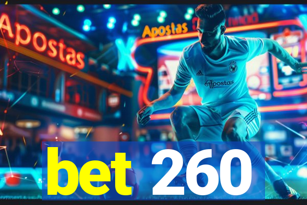 bet 260